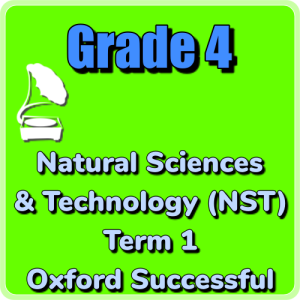 Grade 4 Natural Science & Technology (NST) Term 1 (Oxford Textbook)