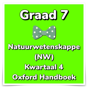 Graad 7 Natuurwetenskappe (NW) Kwartaal 4 (Oxford)