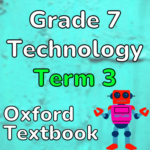 Grade 7 Technology (Tech) Term 3 (Oxford) | Classroom101