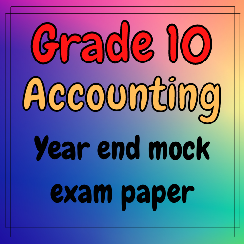 grade-10-accounting-year-end-mock-exam-paper-and-memo-2023-classroom101