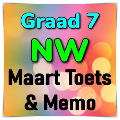 Graad 7 Natuurwetenskappe Maart vraestel & memo 2023