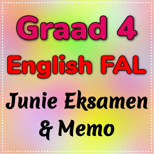 Graad 4 English FAL Junie Eksamen & Memo 2023 - Classroom101