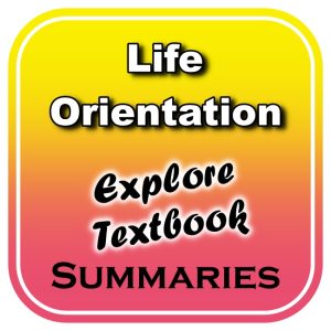 Grade 10 Life Orientation Term 1 - 4 Summaries