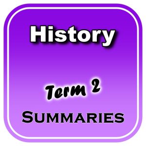 Grade 8 Social Sciences History Term 2 (Spot On) Summaries