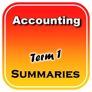 Grade 9 EMS (Accounting) Summaries - Term 1 (Via Afrika)
