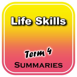 Grade 7 Life Orientation (LO) Summaries Term 4 (Oxford Headstart)