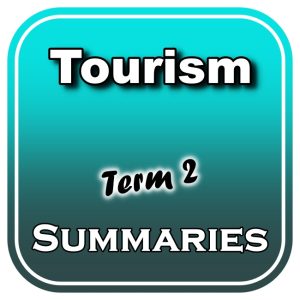 Grade 10 Tourism Summaries Term 2 (Via Afrika)