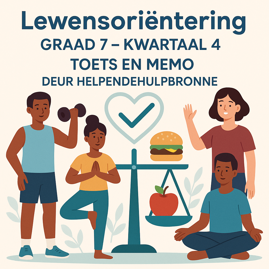 Lewensorientering – LO Graad 7 Kwartaal 4 Eksamen en Memo