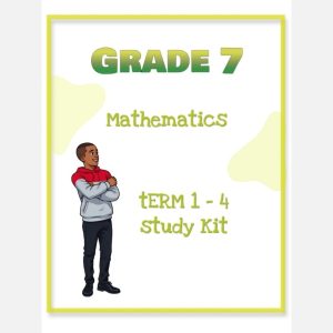 Grade 7 Mathematics Study Kit (Term 1 - 4)