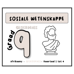 Graad 9_Sosiale Wetenskappe (SW) (Geskiedenis) Opsommings Notastel