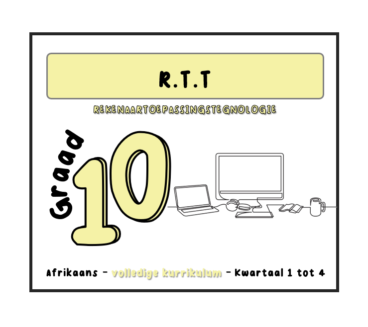 Graad 10_Rekenaarstoepassingstegnologie (RTT) Opsommings Notastel