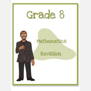 Grade 8 Mathematics Revision
