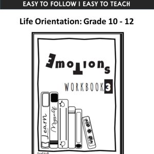 Life Orientation : Grade 10 - 12: Emotional Intelligence and Thinking Skills