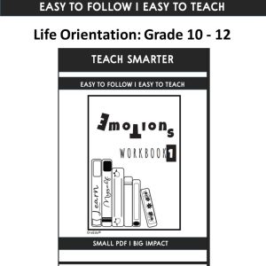 Life Orientation : Grade 10 - 12: Emotional Intelligence and Anger Management