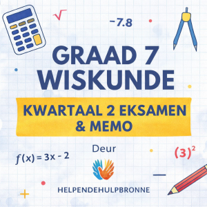 WISKUNDE KWARTAAL 2 GRAAD 7 EKSAMEN & MEMO