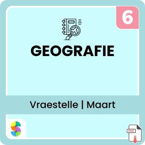SW Geografie (GEO) Kwartaal 1 Maart Vraestelle vir Graad 6 leerders