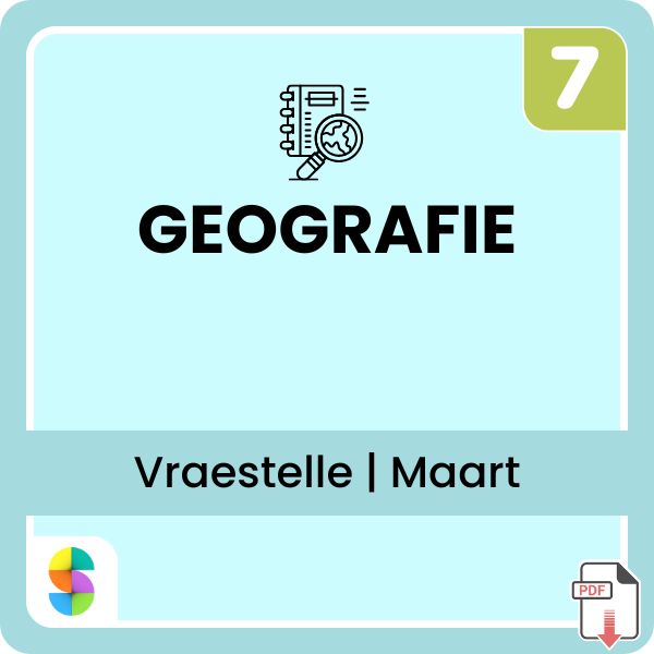 SW Geografie (GEO) Kwartaal 1 Maart Vraestelle vir Graad 7 leerders