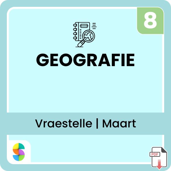 SW Geografie (GEO) Kwartaal 1 Maart Vraestelle vir Graad 8 leerders