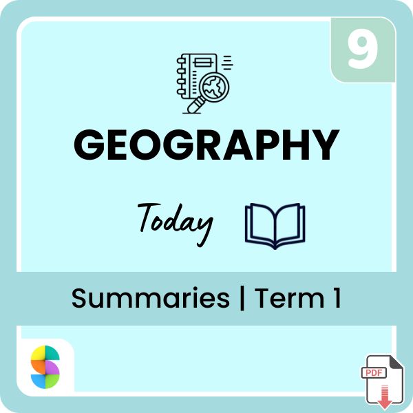 Grade 9 Geography Summaries – Term 1 (Today) (CAPS) | PDF