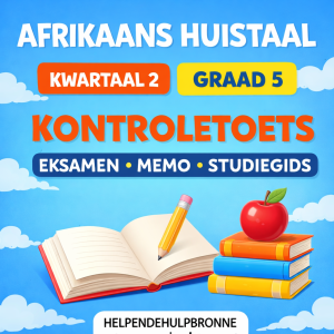 Afrikaans Huistaal Kwartaal 2 Graad 5: Eksamenpakket & Studiegids (KABV)