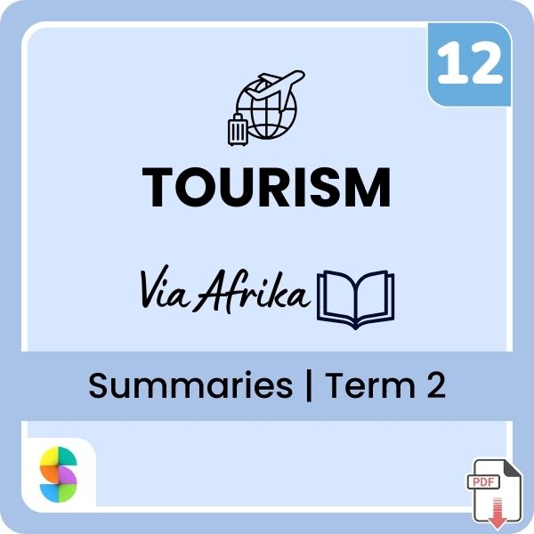 Grade 12 Tourism Term 2 Summaries (Via Afrika)