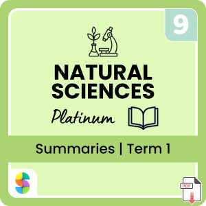 Grade 9 Natural Sciences (NS) Summaries - Term 1 (Platinum)