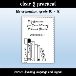 Life Orientation : Grade 10 - 12: Self-Awareness Book 1