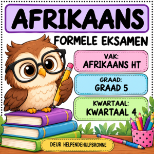 Graad 5 Afrikaans Huistaal – Kwartaal 4 Formele Eksamen en Memorandum
